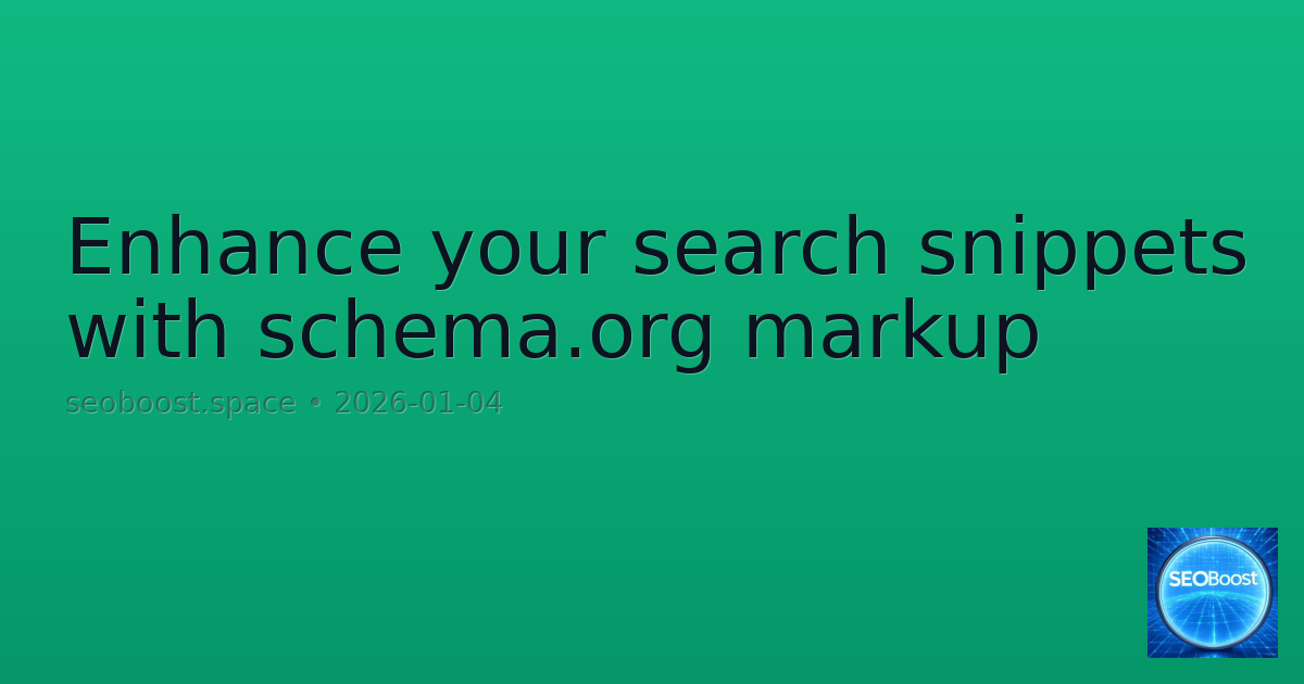 Enhance your search snippets with schema.org markup